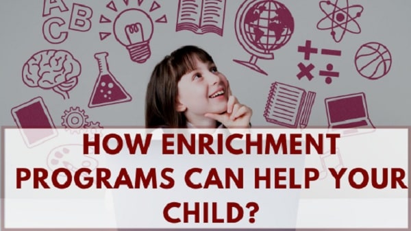 How Enrichment Programs Can Help Your Child?