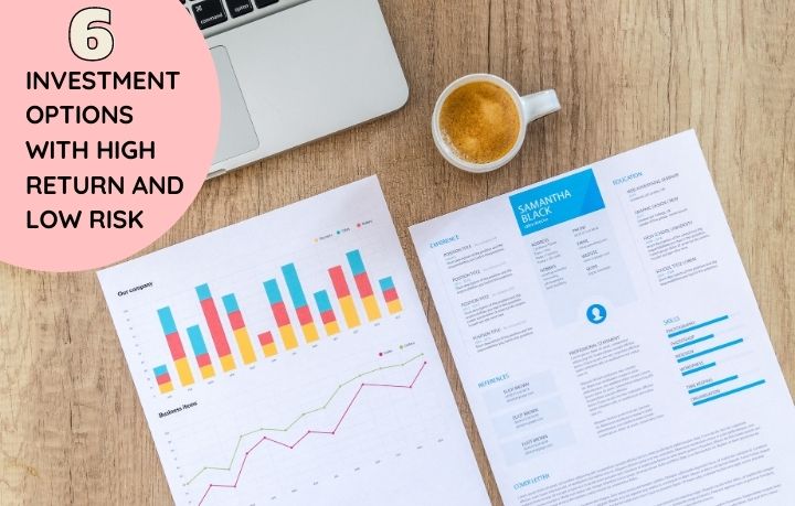 Investment Options with High return and Low Risk Investment Options with High return and Low Risk
